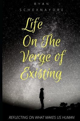 Life On The Verge Of Existing