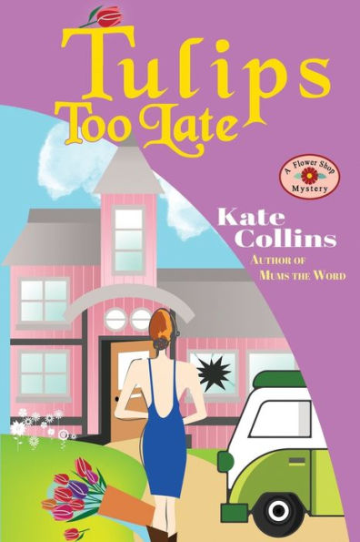 Tulips Too Late : A Flower Shop Mystery Novella