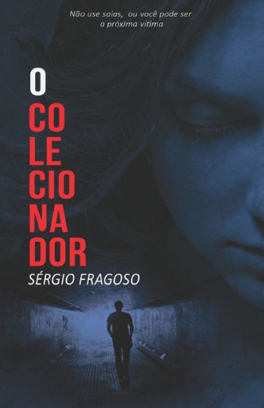 O Colecionador : Não Use Saias, Ou Você Pode Ser A Próxima Vítima