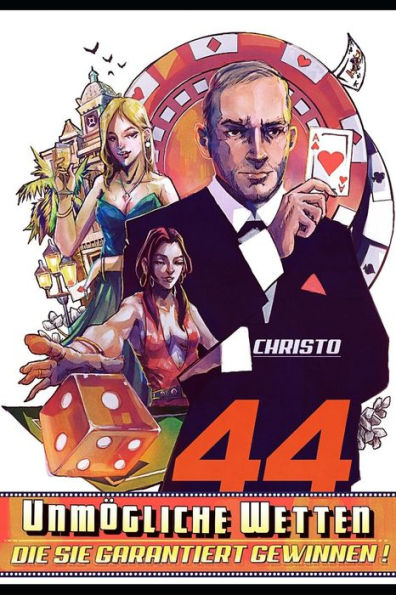 44 unm�gliche Wetten - die Sie garantiert gewinnen (German Edition)