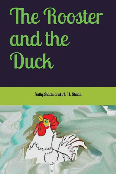 The Rooster And The Duck