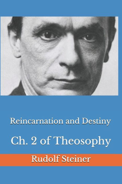 Reincarnation And Destiny : Ch. 2 Of Theosophy
