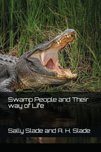 Swamp People And Their Way Of Life