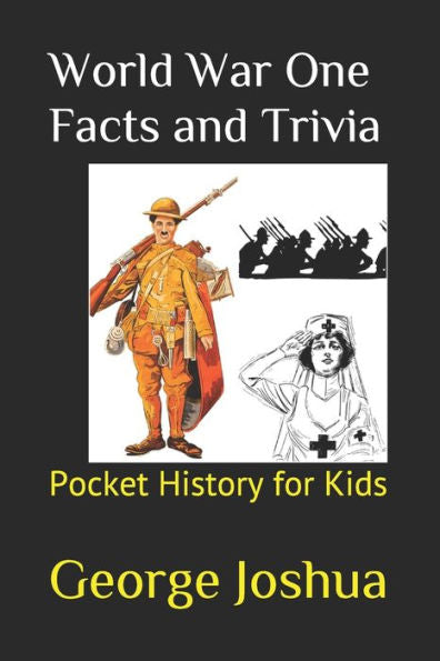 World War One Facts And Trivia : Pocket History For Kids