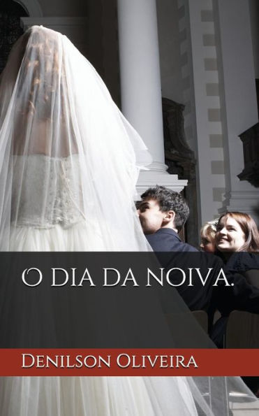 O Dia Da Noiva.: O Tempo De Prepara??o