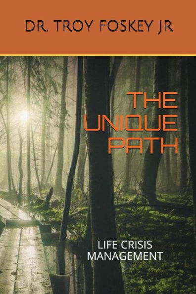 The Unique Path : Life Crisis Management - 9781983238932