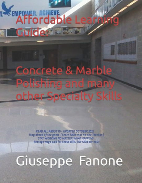 Affordable Learning Guide: Concrete & Marble Polishing, And Many other Specialty Skills