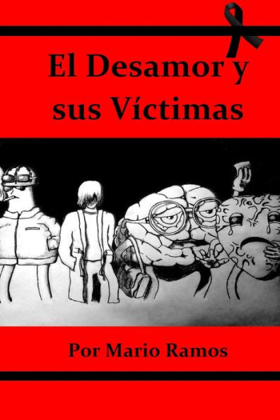 El Desamor y sus v?ctimas (Spanish Edition)