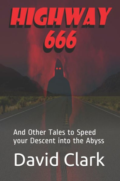 Highway 666: And Other Tales to Speed your Descent into the Abyss (1)