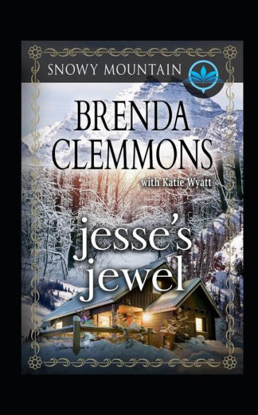 Jesse's Jewel: Contemporary Western Romance (Snowy Mountain Series)