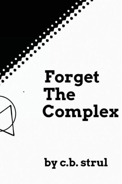 Forget The Complex