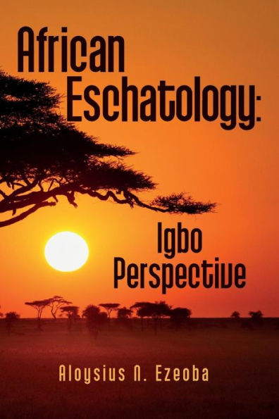 African Eschatology: Igbo Perspective