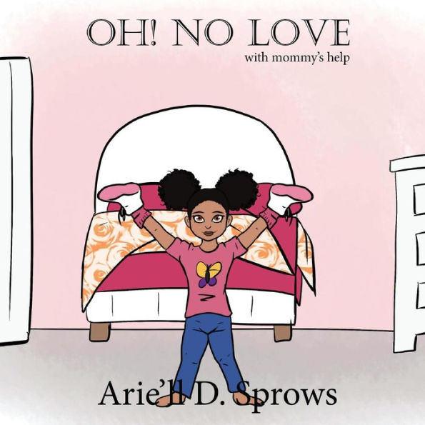 Oh! No Love : With Mommys Help