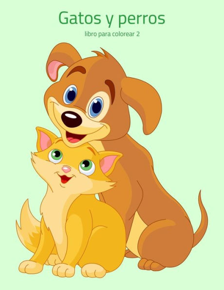 Gatos y perros libro para colorear 2 (Spanish Edition)