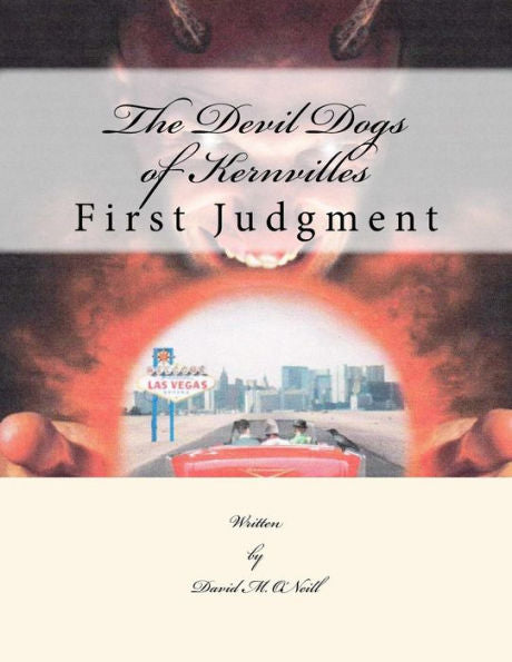 The Devil Dogs Of Kernville : First Judgment