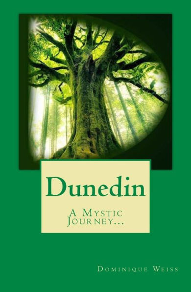 Dunedin: A Mystic Journey... - 9781983446740