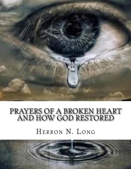 Prayers Of A Broken Heart And How God Restored