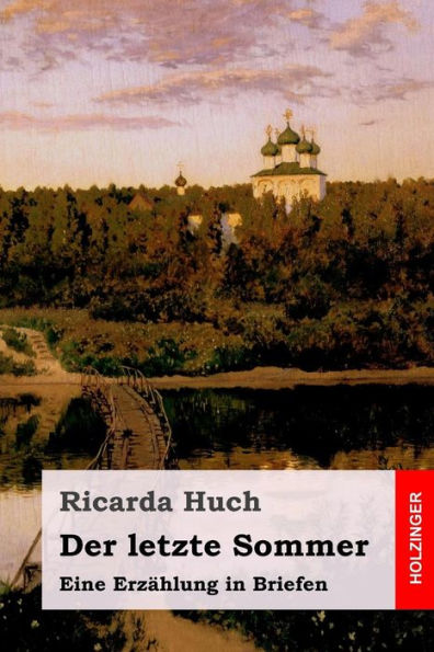 Der letzte Sommer: Eine Erz?hlung in Briefen (German Edition)