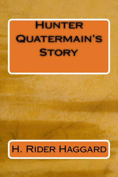 Hunter Quatermain's Story - 9781983465017