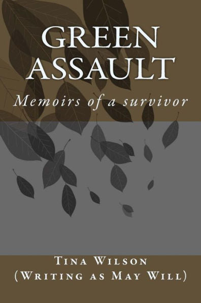 Green Assault: Memoirs of a survivor