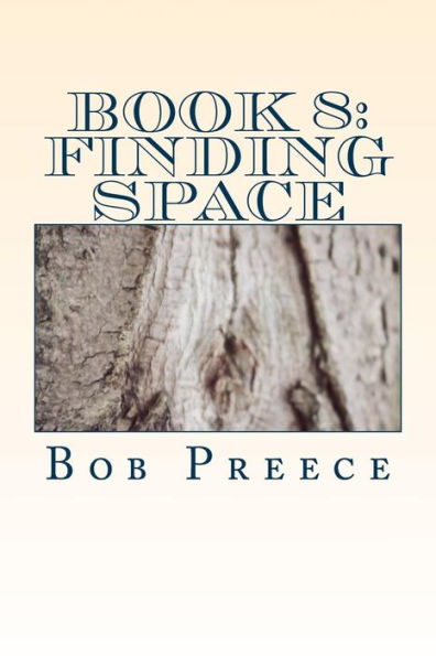 Book 8: Finding Space: 57 more "poems"