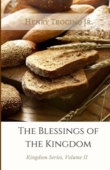 The Blessings Of The Kingdom : Kingdom Series Volume Ii