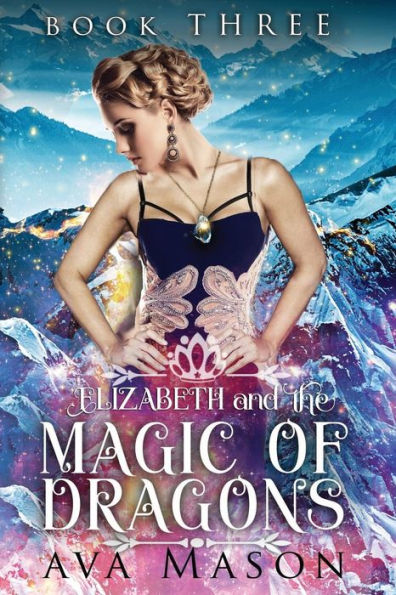 Elizabeth and the Magic of Dragons: A Reverse Harem Paranormal Romance (Fated Alpha)
