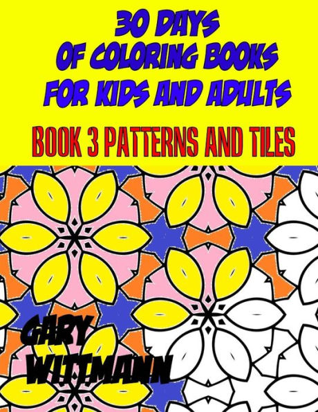 30 días de libros para colorear para niños y adultos Libro 3 patrones y mosaicos: colorear relajante,