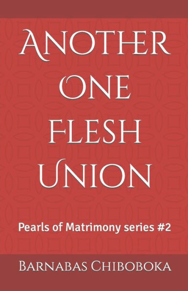 Another One Flesh Union: Pearls of Matrimony