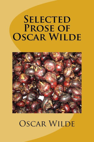 Selected Prose Of Oscar Wilde - 9781983536977