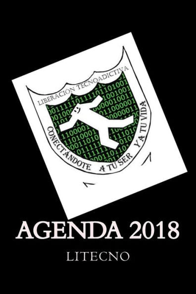 Agenda Liberacion Tecnoadictiva 2018 (Spanish Edition)