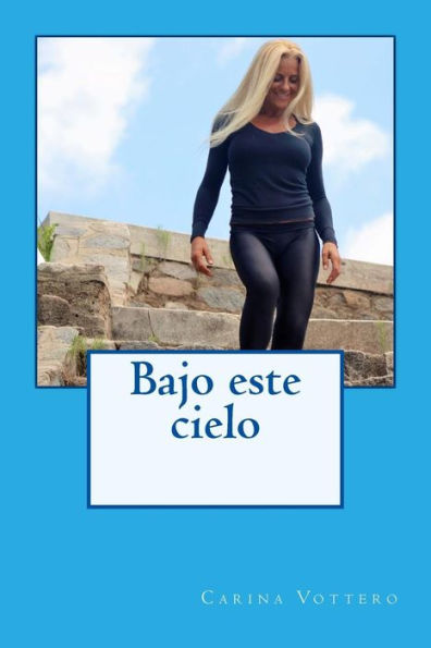 Bajo este cielo (Spanish Edition)