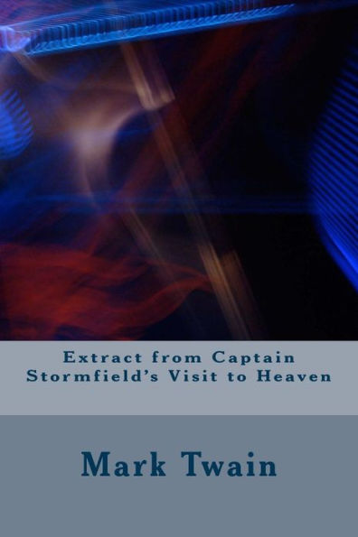 Extract from Captain Stormfield's Visit to Heaven - 9781983573590