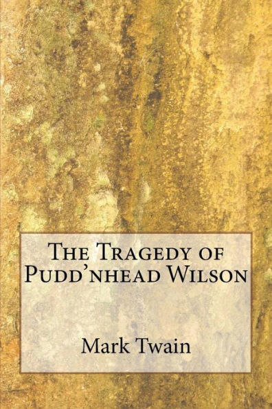 The Tragedy Of Pudd'nhead Wilson - 9781983574511