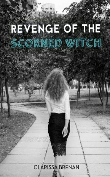 Revenge Of The Scorned Witch