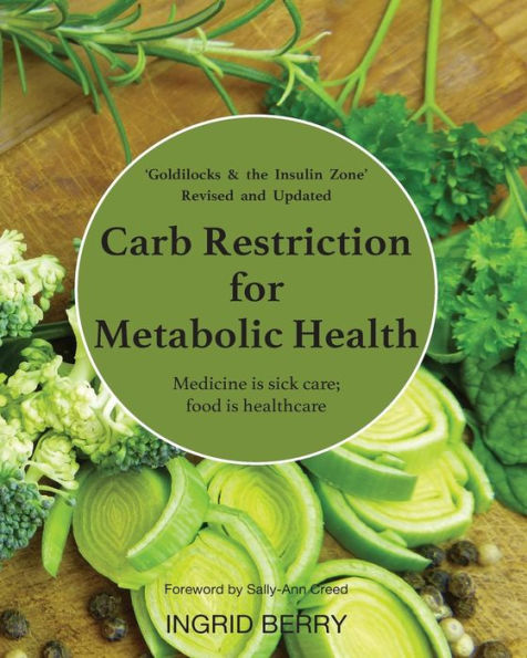 Restricción de carbohidratos para la salud metabólica: la medicina es atención médica; La comida es atención sanitaria