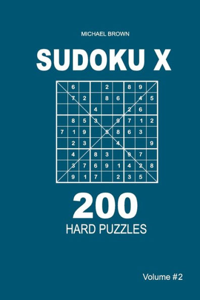 Sudoku X - 200 Hard Puzzles 9X9 - 9781983593284