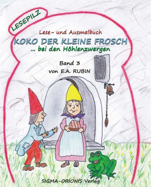 Lesepilz - Koko Der Kleine Frosch : ...Bei Den Hoehlenzwergen