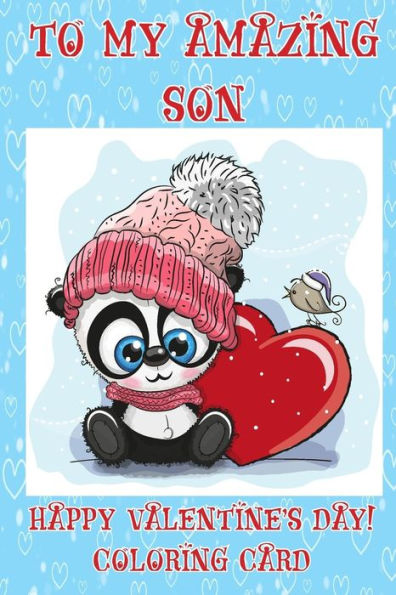 To My Amazing Son : Happy Valentine'S Day! Coloring Card