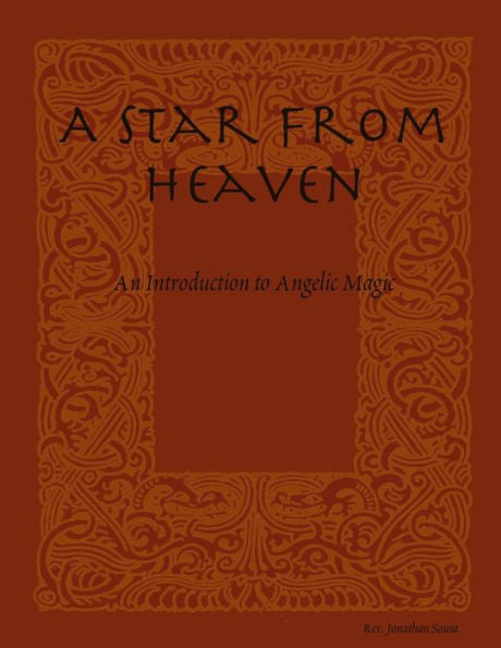 A Star From Heaven: An Introduction to Angelic Magic