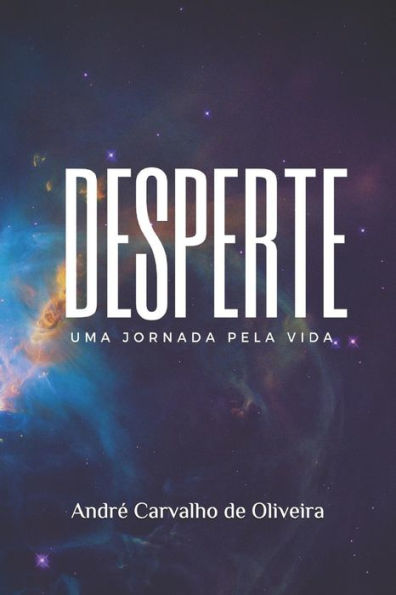 Desperte: Uma jornada pela vida (Portuguese Edition)