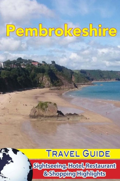 Pembrokeshire Travel Guide : Sightseeing, Hotel, Restaurant & Shopping Highlights