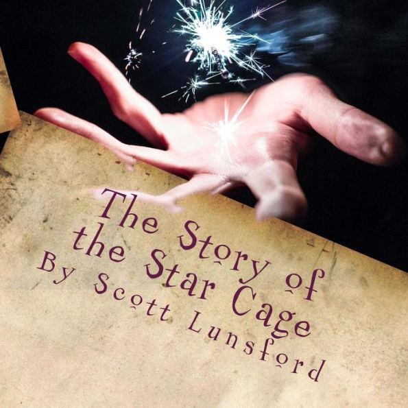 The Story Of The Star Cage : The Wizards Gift