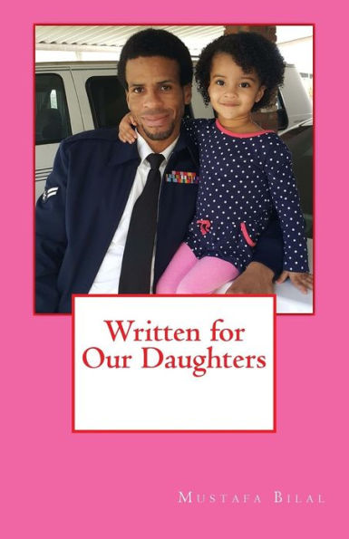 Written For Our Daughters : A Book For Khadijah, But Written For All Children