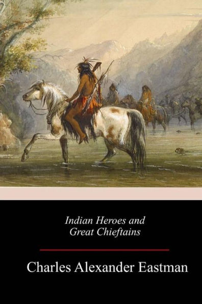 Indian Heroes and Great Chieftains - 9781983678264