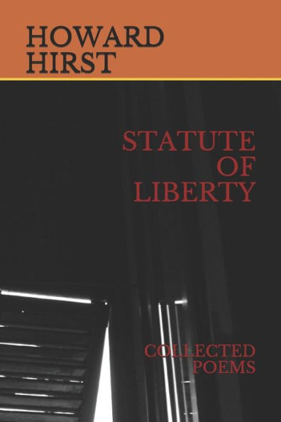 Statute Of Liberty : Collected Poems