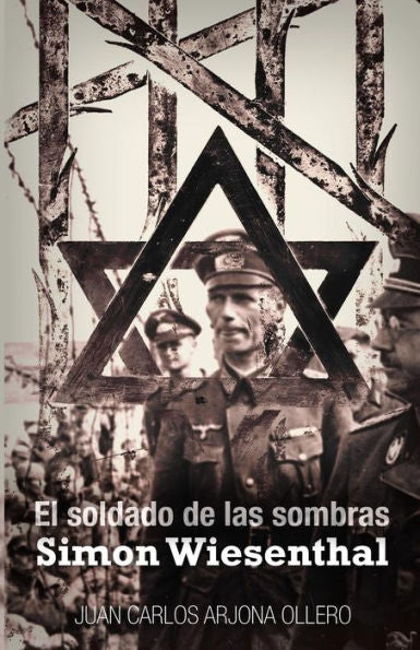 El soldado de las sombras: Simon Wiesenthal (Series Historica) (Spanish Edition)