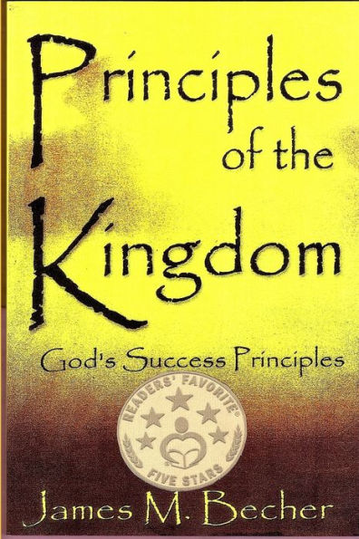 Principles Of The Kingdom : God's Success Principles