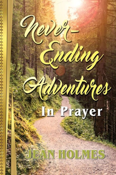 Never-Ending Adventures In Prayer