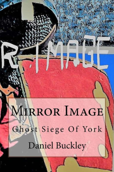 Mirror Image : Ghost Siege Of York